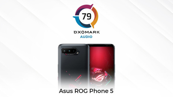 DXOMARK公布华硕ROG 5音频得分：79分 排名第一