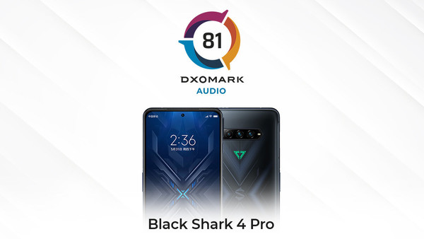 DXOMARK音频榜单再次刷新！黑鲨4 Pro以81分问鼎